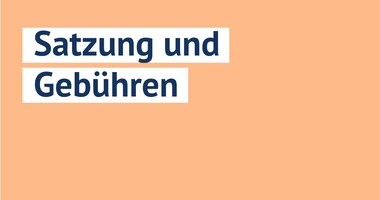 Satzung und Gebühren