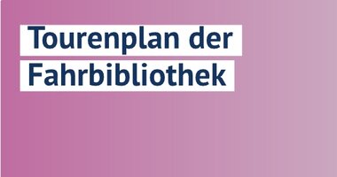 Tourenplan der Fahrbibliothek